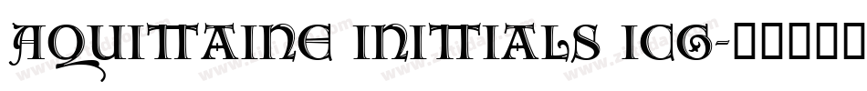 Aquitaine Initials ICG字体转换